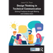 Design Thinking in Technical Communication: Solving Problems Through Making and Collaboration