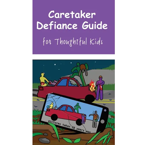 Caretaker Defiance Guide: for Thoughtful Kids