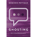 Ghosting: On Disappearance