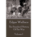Edgar Wallace - The Standard History Of The War - Volume 1