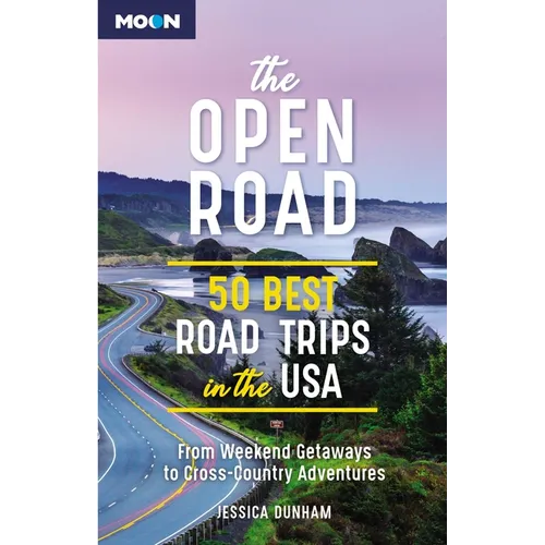 The Open Road: 50 Best Road Trips in the USA