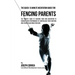 The Quick 15 Minute Meditation Guide for Fencing Parents: The Parents' Guide to Teaching Your Kids Meditation to Enhance Their Performance by Controll
