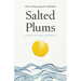 Salted Plums: A Memoir of Culture and Identity