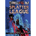 Splatter League