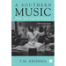 A Southern Music: The Karnatik Story