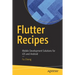 Flutter Recipes: Mobile Development Solutions for IOS and Android
