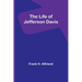 The Life of Jefferson Davis