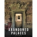 Abandoned Palaces