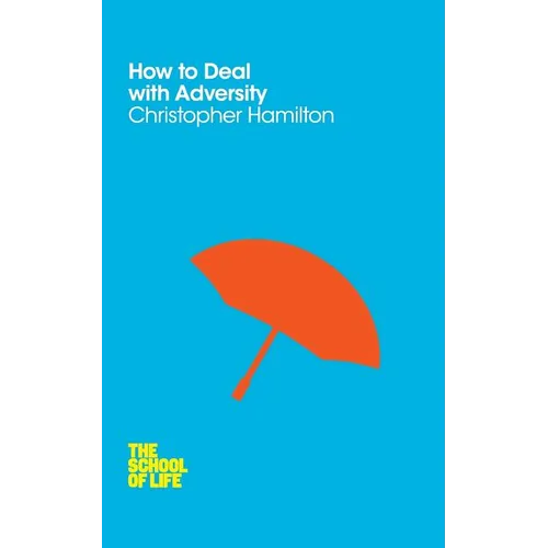How to Deal with Adversity