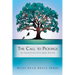 The Call to Pickings: An Adventure with Abba Father