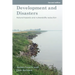 Development and Disasters: Natural hazards and vulnerability reduction