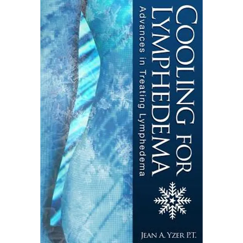 Cooling for Lymphedema: Advances in Treating Lymphedema