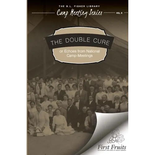 The Double Cure: Echoes from National Camp Meetings