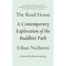 The Road Home: A Contemporary Exploration of the Buddhist Path