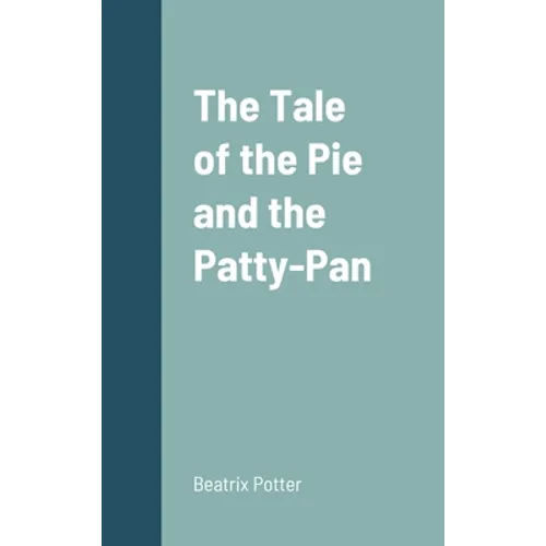 The Tale of the Pie and the Patty-Pan