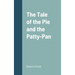 The Tale of the Pie and the Patty-Pan