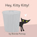 Hey, Kitty Kitty!