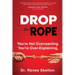 Drop the Rope: You're Not Overreacting. You're Over-Explaining