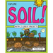 Explore Soil!: With 25 Great Projects