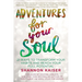 Adventures for Your Soul: 21 Ways to Transform Your Habits and Reach Your Full Potential
