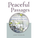Peaceful Passages: A Hospice Nurse's Stories of Dying Well