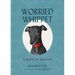 Worried Whippet: A Book of Bravery - For Kids (and Adults) Struggling with Anxiety