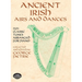 Ancient Irish Airs and Dances: 201 Classic Tunes Arranged for Piano