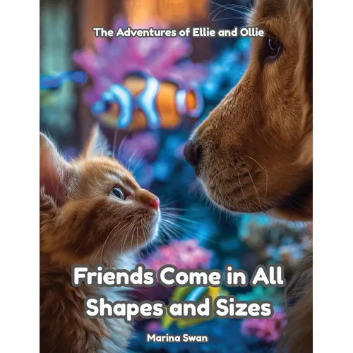 Friends Come in All Shapes And Sizes