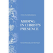 Abiding in Christ's Presence: A Forty Day Spiritual Journey