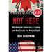 Not Here: Why American Democracy Is Eroding and How Canada Can Protect Itself