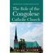 The Role of the Congolese Catholic Church: Promotion of Economic and Social Justice in Relation to Oil