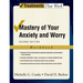 Mastery of Your Anxiety and Worry (Workbook)