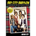 Bay City Babylon: The Unbelievable, But True Story Of The Bay City Rollers