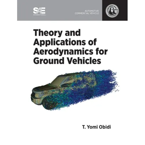 Theory and Applications of Aerodynamics for Ground Vehicles