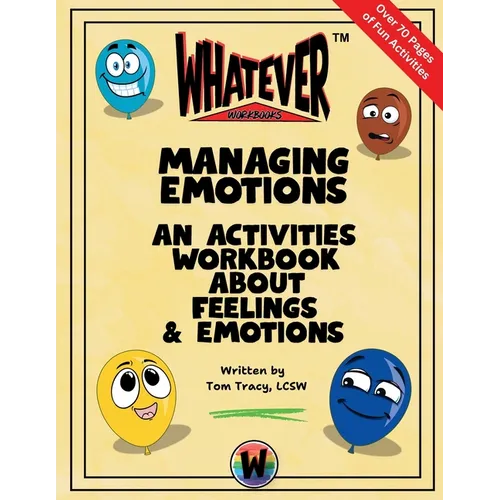 Managing Emotions: An Activities Workbook About Feelings and Emotions