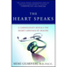 The Heart Speaks: A Cardiologist Reveals the Secret Language of Healing