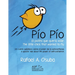 Pío Pío - El Pollito que quería volar. The little chick that wanted to fly. Spanish English: Un cuento quijotesco sobre el poder de la autoconfianza.