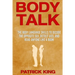 Body Talk: The Body Language Skills to Decode the Opposite Sex, Detect Lies, and Read Anyone Like a Book