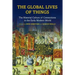 The Global Lives of Things: The Material Culture of Connections in the Early Modern World