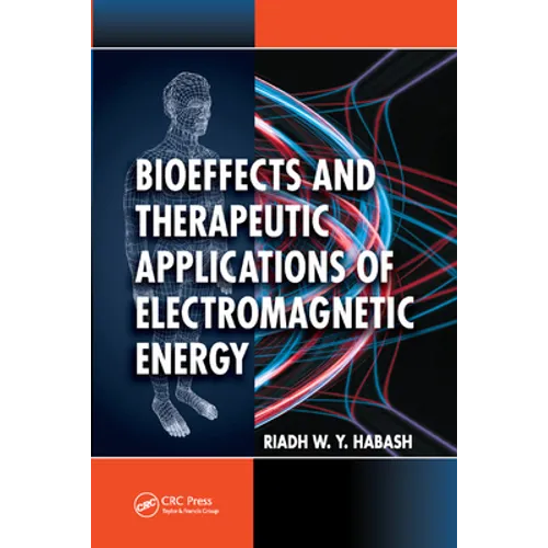 Bioeffects and Therapeutic Applications of Electromagnetic Energy