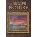 A Bigger Picture: Memoir of a Military Artist