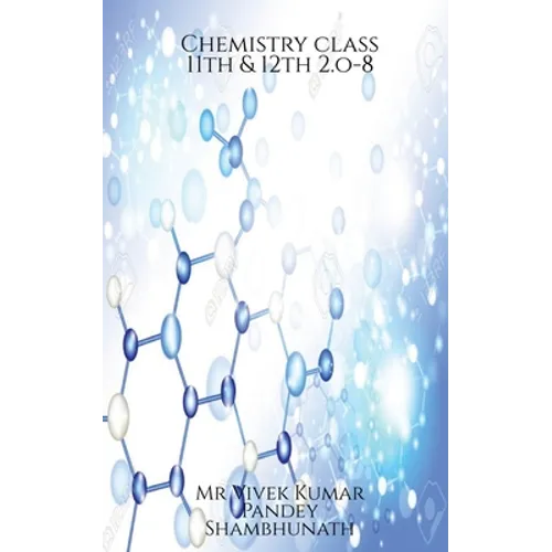 Chemistry class 11th & 12th 2.o-8
