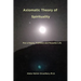 Axiomatic Theory of Spirituality: For a Happy, Fulfilled and Peaceful Life