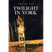 Twilight in York: Volume Two