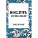 In His Steps: What Would Jesus Do?