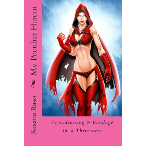 My Peculiar Harem: Crossdressing & Bondage in Threesome