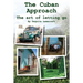The Cuban Approach: The Art of Letting Go