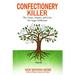 Confectionery Killer: The Cause, Impact and Cure for Sugar Addiction