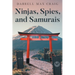 Ninjas, Spies, and Samurais