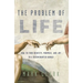 The Problem of Life: How to Find Identity, Purpose, and Joy in a Disenchanted World